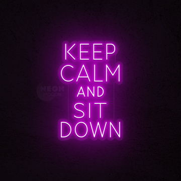 Keep calm and sit down