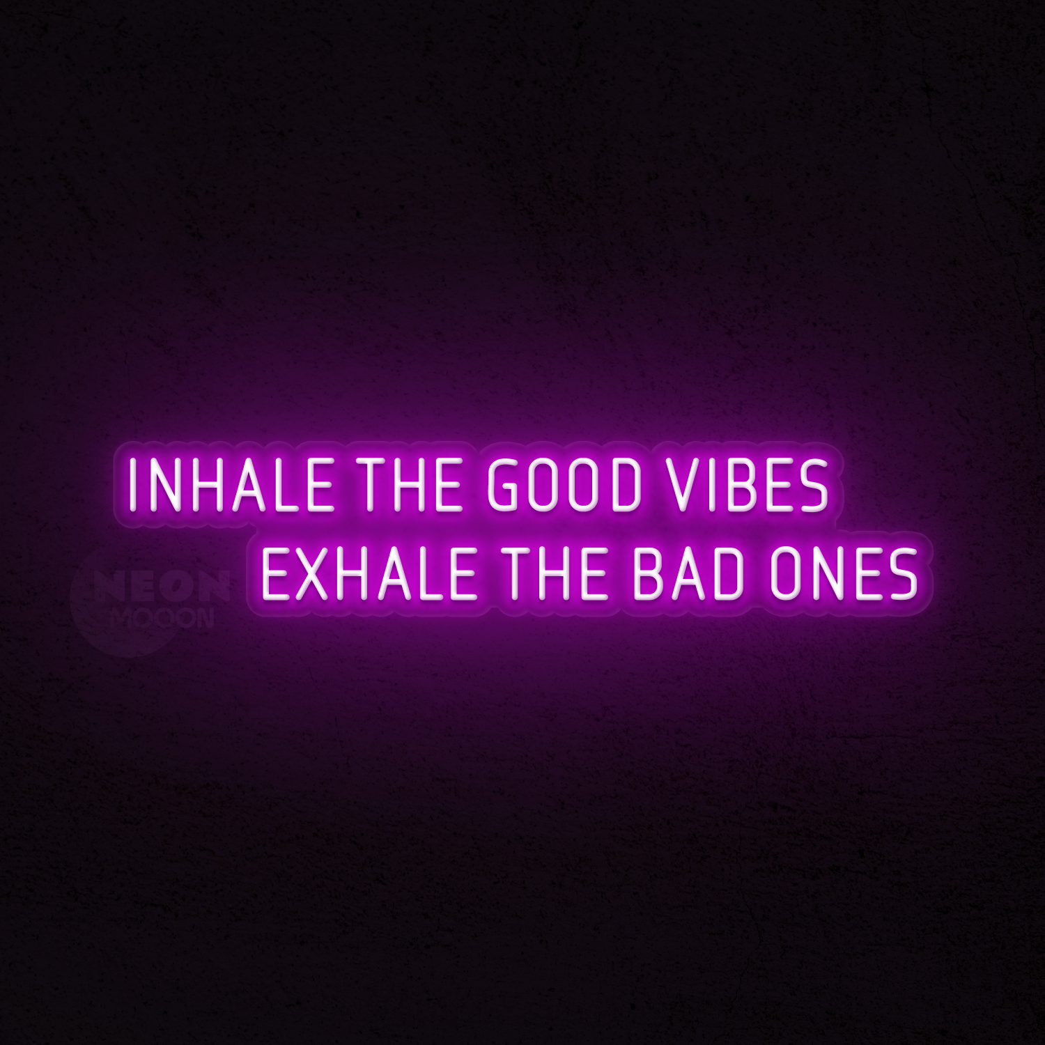 Inhale the good vibes exhale the bad ones